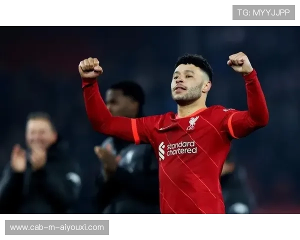 关于张伯伦的最新动态：回归首发表现亮眼